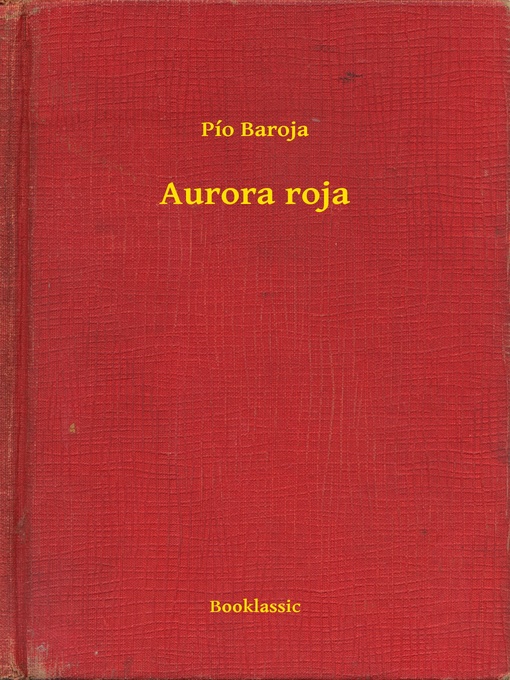 Title details for Aurora roja by Pío Baroja - Available